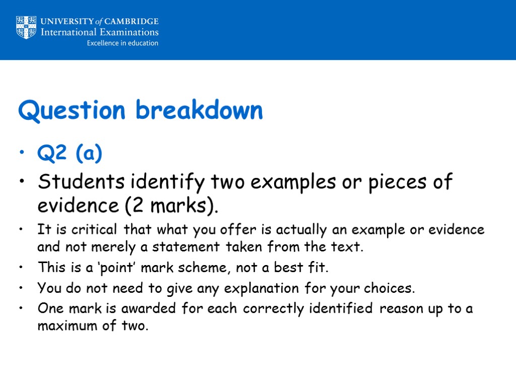 Question breakdown Q2 (a) Students identify two examples or pieces of evidence (2 marks).